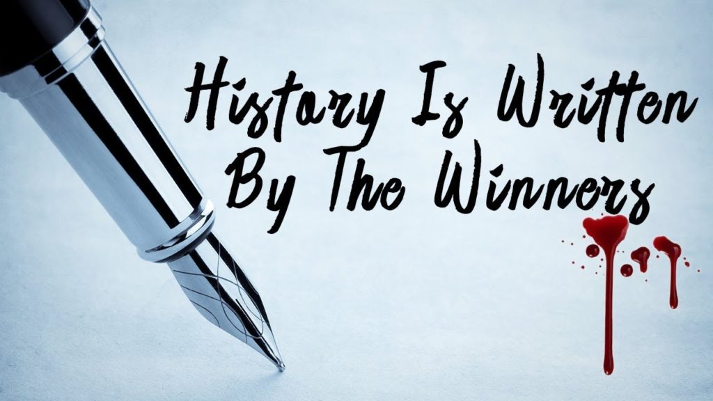 History Is Written By The Winners - Activist Post